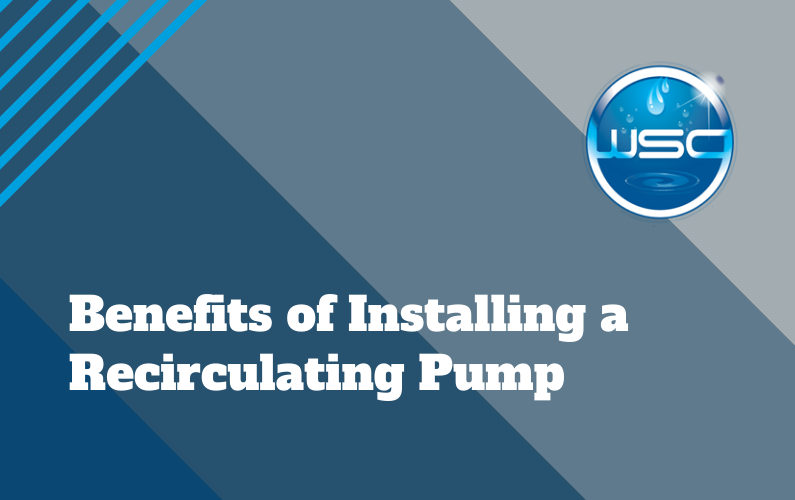 Benefits of Installing a Recirculating Pump