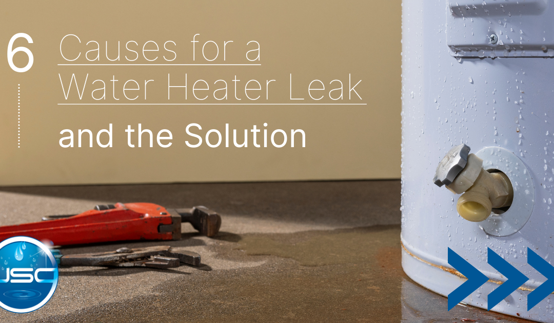 6 Causes for a Water Heater Leak and the Solution