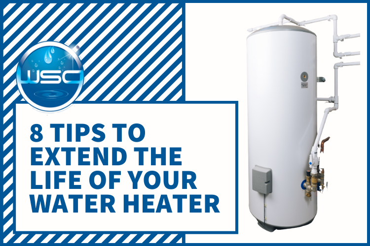 8 Tips to Extend the Life of Your Water Heater