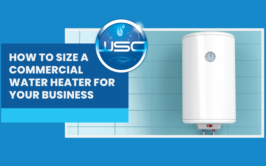 How to Size a Commercial Water Heater for Your Business