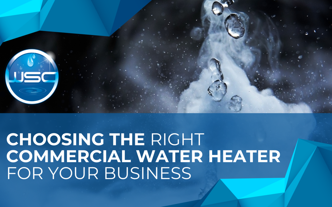 Choosing the Right Commercial Water Heater for Your Business